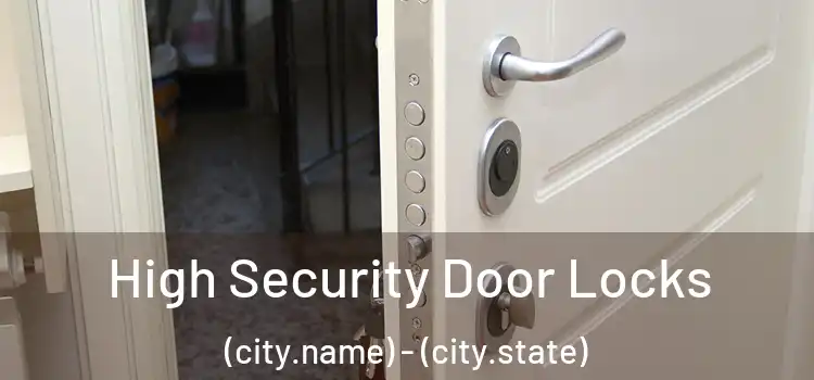  High Security Door Locks (city.name) - (city.state)